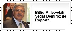 Bitlis Milletvekili Vedat Demiröz ile Röportaj