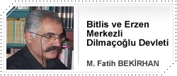 Bitlis ve Erzen Merkezli Dilmaçoğlu Devleti