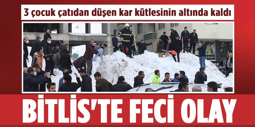Bitlis'te Feci Olay! Kar Kütlesinin Altında Kaldılar