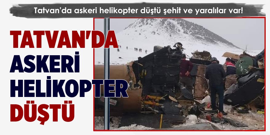 Tatvan'da Askeri Helikopter Düştü; Şehit ve Yaralılar Var!
