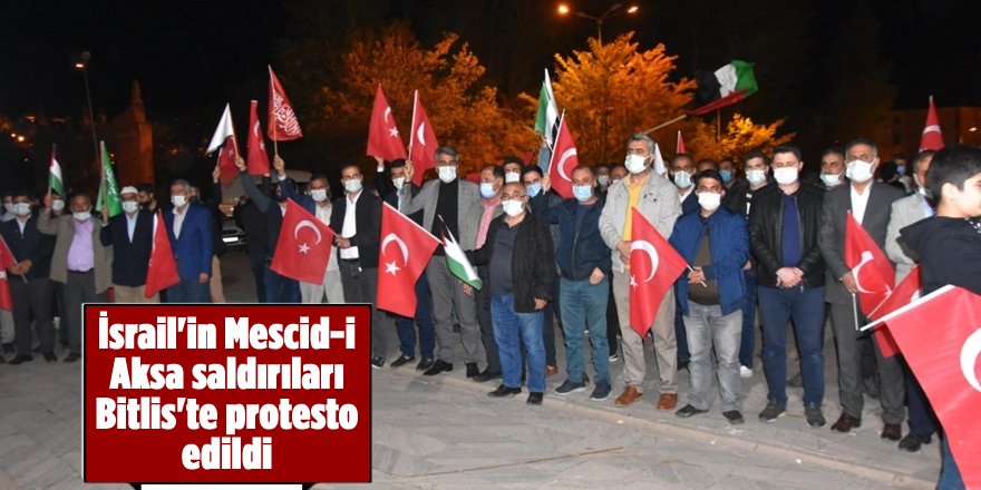 İsrail'in Mescid-i Aksa Saldırıları Bitlis'te Protesto Edildi