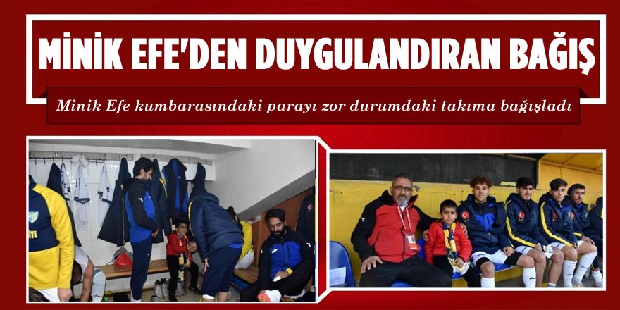Minik Efe Kumbarasındaki Parayı Zor Durumdaki Takıma Bağışladı