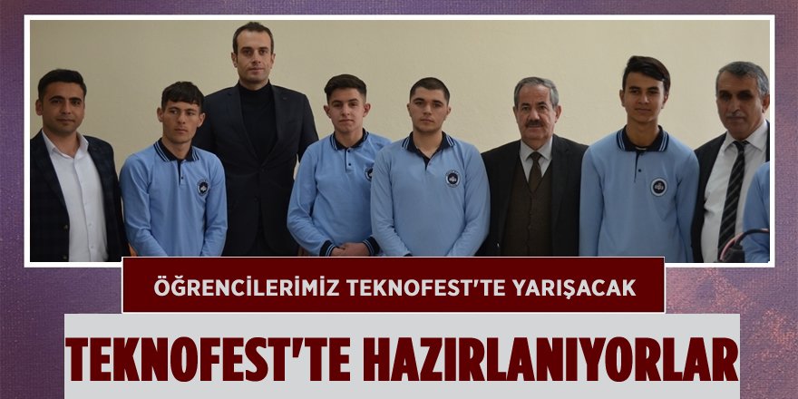 Adilcevazlı Öğrenciler TEKNOFEST’te Yarışacak