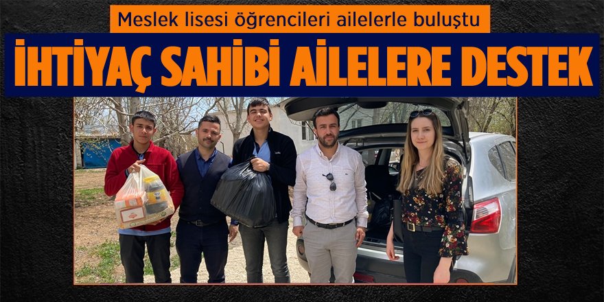 Meslek Lisesi Öğrencilerinden İhtiyaç sahibi Ailelere Destek