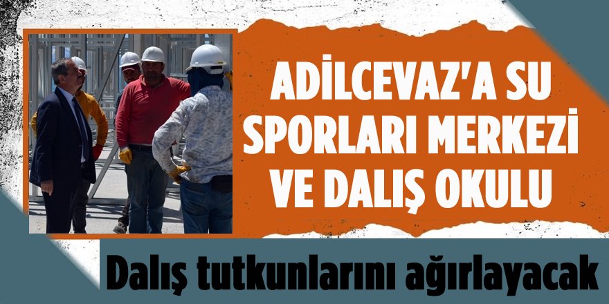 Adilcevaz’a Su Sporları Merkezi ve Dalış Okulu Kazandırılacak