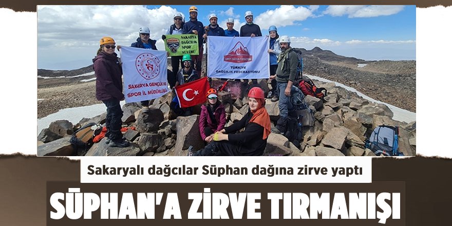 Sakaryalı Dağcılar Süphan Dağı’na Zirve Yaptı