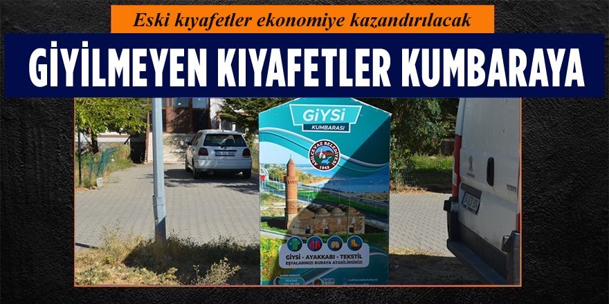 Adilcevaz’da Giysi Kumbaraları ile Eski Kıyafetler Ekonomiye Kazandırılacak