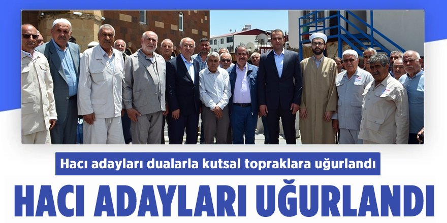 Adilcevaz’da Hacı Adayları Kutsal Topraklara Uğurlandı